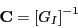 \begin{displaymath}
\mathbf{C} = \left[ G _{I} \right] ^{-1}
\end{displaymath}